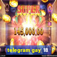 telegram gay 18